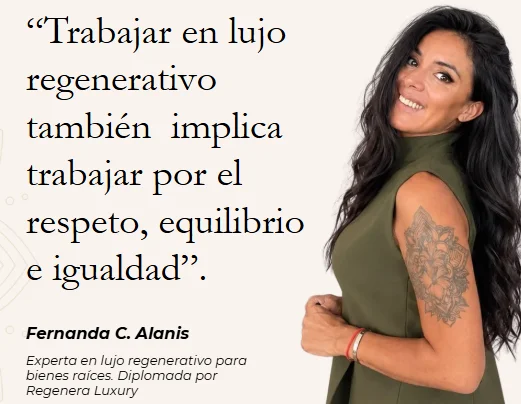 Fernanda C. Alanis — Expert in regenerative luxury, Diplomada por Regenera Luxury